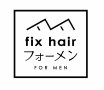 fix hair for men　 フィックスヘア　フォーメン
