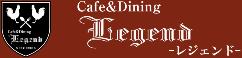 Cafe&Dining Legend