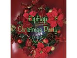 FlipFlop Christmas Party 2022